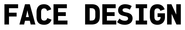 FACE DESIGN
